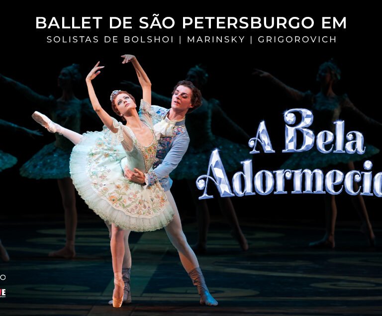 Ballet de São Petesburgo apresenta: A BELA ADORMECIDA